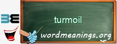 WordMeaning blackboard for turmoil